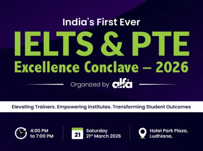 Ludhiana to Host India’s First IELTS & PTE Excellence Conclave 2026 Focused on Trainer Development, Institute Growth Strategies, and Academic Excellence